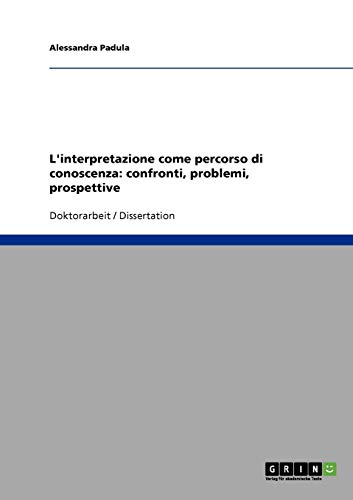 Stock image for L*interpretazione come percorso di conoscenza: confronti, problemi, prospettive (Italian Edition) for sale by dsmbooks