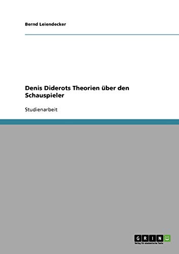 Stock image for Denis Diderots Theorien ber den Schauspieler for sale by Buchpark