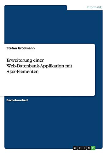 9783638914895: Erweiterung einer Web-Datenbank-Applikation mit Ajax-Elementen