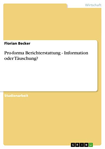 Stock image for Pro-forma Berichterstattung - Information oder Tuschung? (German Edition) for sale by California Books