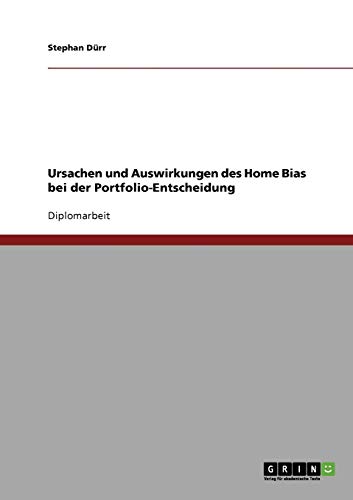 9783638926690: Ursachen und Auswirkungen des Home Bias bei der Portfolio-Entscheidung