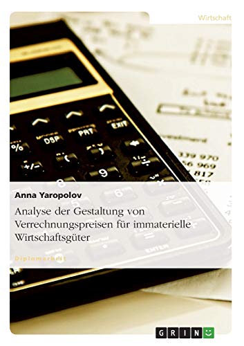 9783638933094: Analyse der Gestaltung von Verrechnungspreisen fr immaterielle Wirtschaftsgter (German Edition)