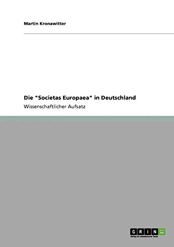 9783638944960: Die "Societas Europaea" in Deutschland