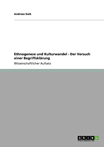 9783638950688: Ethnogenese und Kulturwandel - Der Versuch einer Begriffsklrung