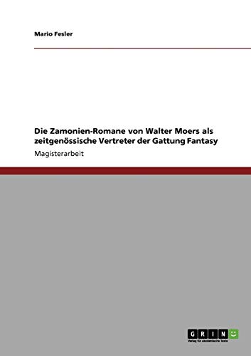 9783638950923: Die Zamonien-Romane von Walter Moers als zeitgenssische Vertreter der Gattung Fantasy