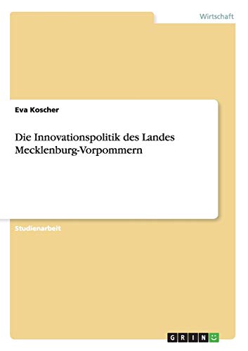 9783638951739: Die Innovationspolitik des Landes Mecklenburg-Vorpommern