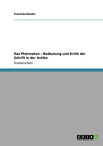 Beispielbild fr Das Phrmakon - Bedeutung und Kritik der Schrift in der Antike (German Edition) zum Verkauf von dsmbooks