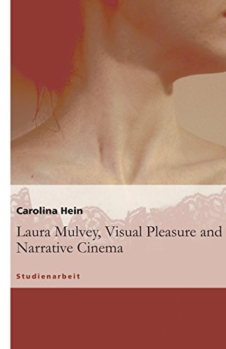 9783638952750: Laura Mulvey, Visual Pleasure and Narrative Cinema