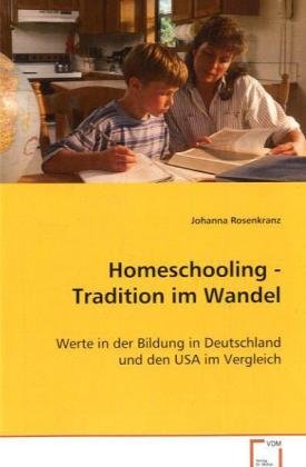 9783639003192: Rosenkranz Johanna: Homeschooling - Tradition im Wandel