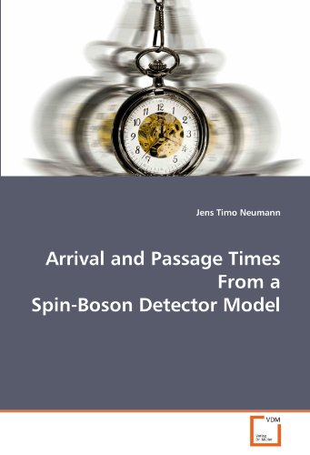 Beispielbild fr Arrival and Passage Times From a Spin-Boson Detector Model zum Verkauf von Revaluation Books