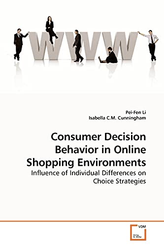 Imagen de archivo de Consumer Decision Behavior in Online Shopping Environments: Influence of Individual Differences on Choice Strategies a la venta por AwesomeBooks