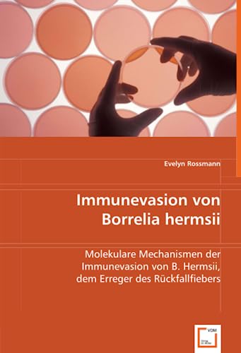 Imagen de archivo de Immunevasion von Borrelia hermsii: Molekulare Mechanismen der Immunev a la venta por Hawking Books