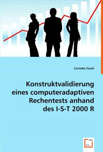 Stock image for Konstruktvalidierung eines computeradaptiven Rechentests anhand des I-S-T 2000 R for sale by Buchpark