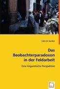 9783639014136: Burdick, C: Das Beobachterparadoxon in der Feldarbeit