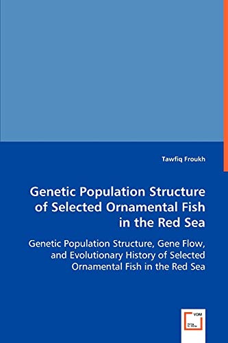 Stock image for Genetic Population Structure of Selected Ornamental Fish in Red Sea for sale by Chiron Media