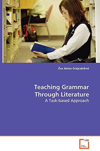 9783639017120: Teaching Grammar Through Literature - A Task-based Approach