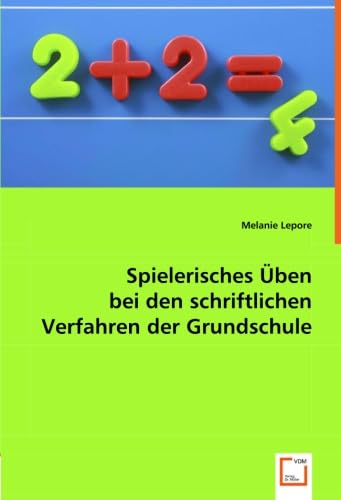 9783639023701: Spielerisches ben bei den schriftlichen Verfahren der Grundschule