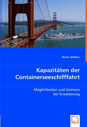 Kapazitäten der Containerseeschifffahrt - Martin Wößner