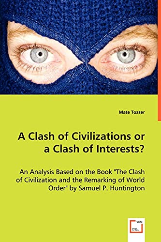 Stock image for A Clash of Civilizations or a Clash of Interests? for sale by Chiron Media