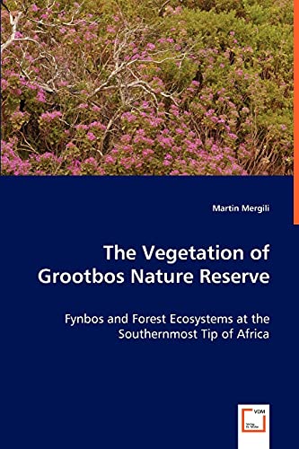 9783639030587: The Vegetation of Grootbos Nature Reserve