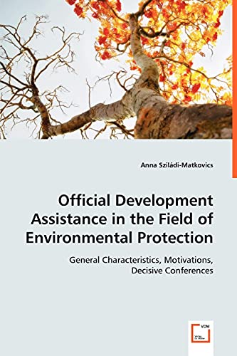 Imagen de archivo de Official Development Assistance in the Field of Environmental Protection a la venta por Chiron Media