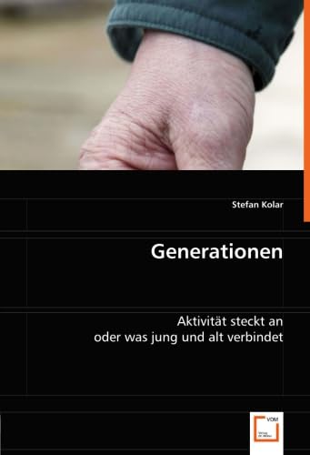 Stock image for Generationen: Aktivitt steckt an oder was jung und alt verbindet for sale by Buchpark