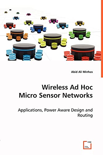 Imagen de archivo de Wireless Ad Hoc Micro Sensor Networks: Applications, Power Aware Design and Routing a la venta por Lucky's Textbooks