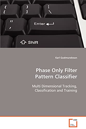 Imagen de archivo de Phase Only Filter Pattern Classifier a la venta por Chiron Media