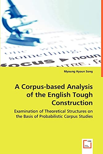 Stock image for A Corpus-based Analysis of the English Tough Construction for sale by Chiron Media
