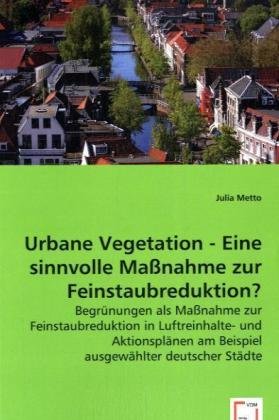 9783639036886: Metto, J: Urbane Vegetation - Eine sinnvolle Manahme zur Fe