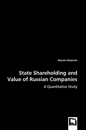 Stock image for State Shareholding and Value of Russian Companies - A Quantitative Study for sale by Chiron Media