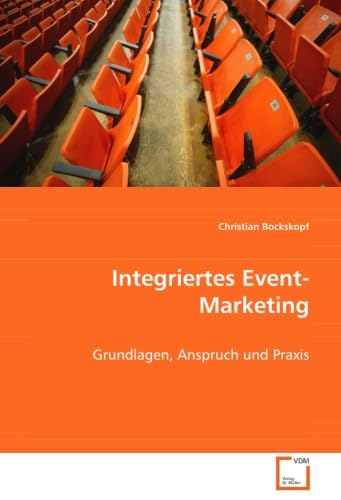 9783639037852: Integriertes Event-Marketing: Grundlagen, Anspruch und Praxis