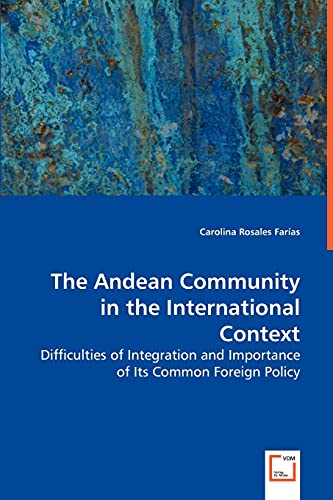 Stock image for The Andean Community in the International Context for sale by Ria Christie Collections