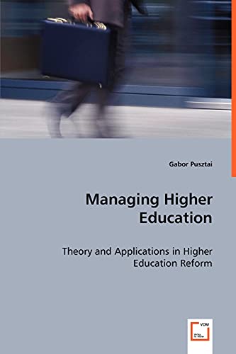 9783639041552: Managing Higher Education - Theory and Applications in Higher Education Reform