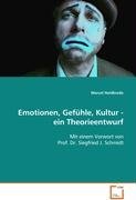 Stock image for Heidbrede Marcel: Emotionen, Gefhle, Kultur - ein Theorieen for sale by Buchpark