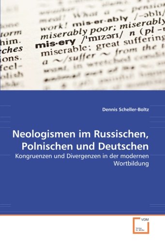 9783639041798: Neologismen im Russischen, Polnischen und Deutschen: Kongruenzen und Divergenzen in der modernen Wortbildung