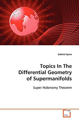 Stock image for Topics in the Differential Geometry of Supermanifolds for sale by Chiron Media