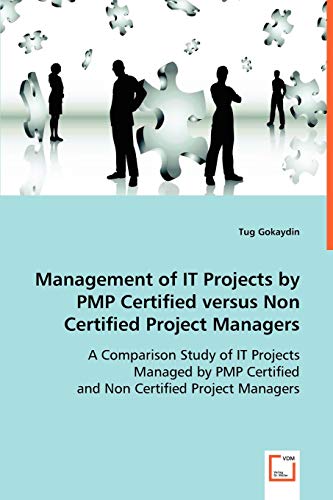 Imagen de archivo de Management of #I'T Projects by PMP Certified versus Non Certified Project Managers a la venta por Chiron Media