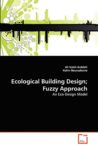 9783639046816: Ecological Building Design; Fuzzy Approach: An Eco-Design Model