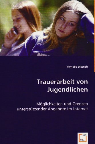 9783639049862: Dittrich, M: Trauerarbeit von Jugendlichen