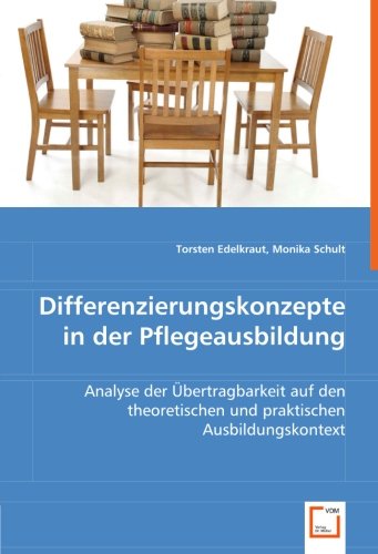 9783639058062: Differenzierungskonzepte in der Pflegeausbildung: Analyse der bertragbarkeit auf den theoretischen und praktischen Ausbildungskontext