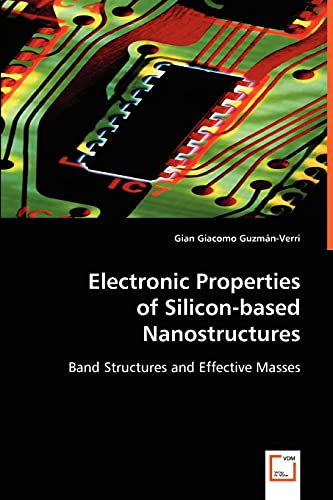 Stock image for Electronic Properties of Silicon-based Nanostructures for sale by Ria Christie Collections