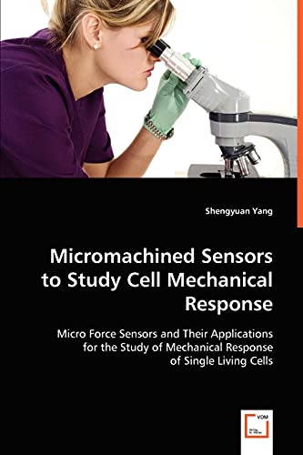 Imagen de archivo de Micromachined Sensors to Study Cell Mechanical Response a la venta por Chiron Media