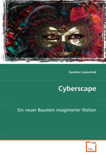 Stock image for Cyberscape: Ein Neuer Baustein Imaginierter Welten for sale by Revaluation Books