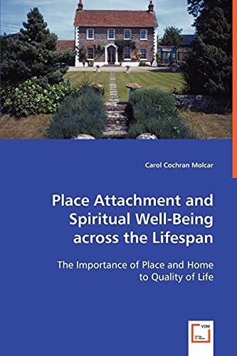 Imagen de archivo de Place Attachment and Spiritual WellBeing across the Lifespan a la venta por PBShop.store US