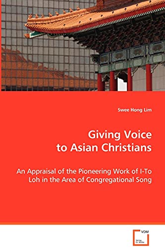 Giving Voice to Asian Christians - Swee Hong Lim