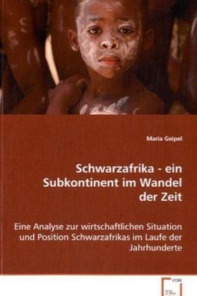 Imagen de archivo de Geipel Maria: Schwarzafrika - ein Subkontinent im Wandel der a la venta por Buchpark