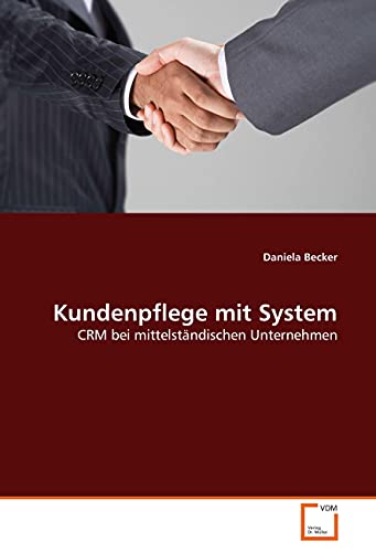 9783639062205: Kundenpflege mit System: CRM bei mittelstndischen Unternehmen (German Edition)