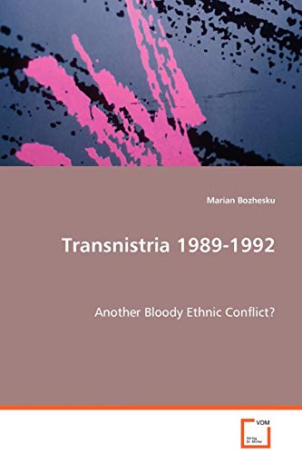 9783639062595: Transnistria 1989-1992