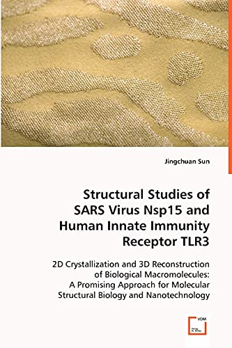 9783639063103: Structural Studies of SARS Virus Nsp15 and Human Innate Immunity Receptor TLR3